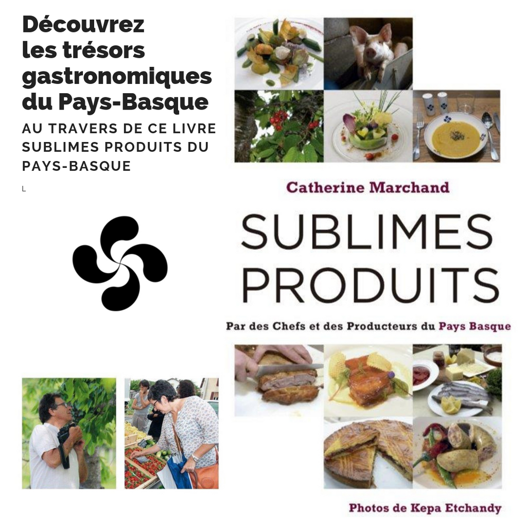 Boek Sublieme producten van chef-koks en producenten uit Baskenland - Catherine Marchand by FRESKOA Store - FRESKOA STORE